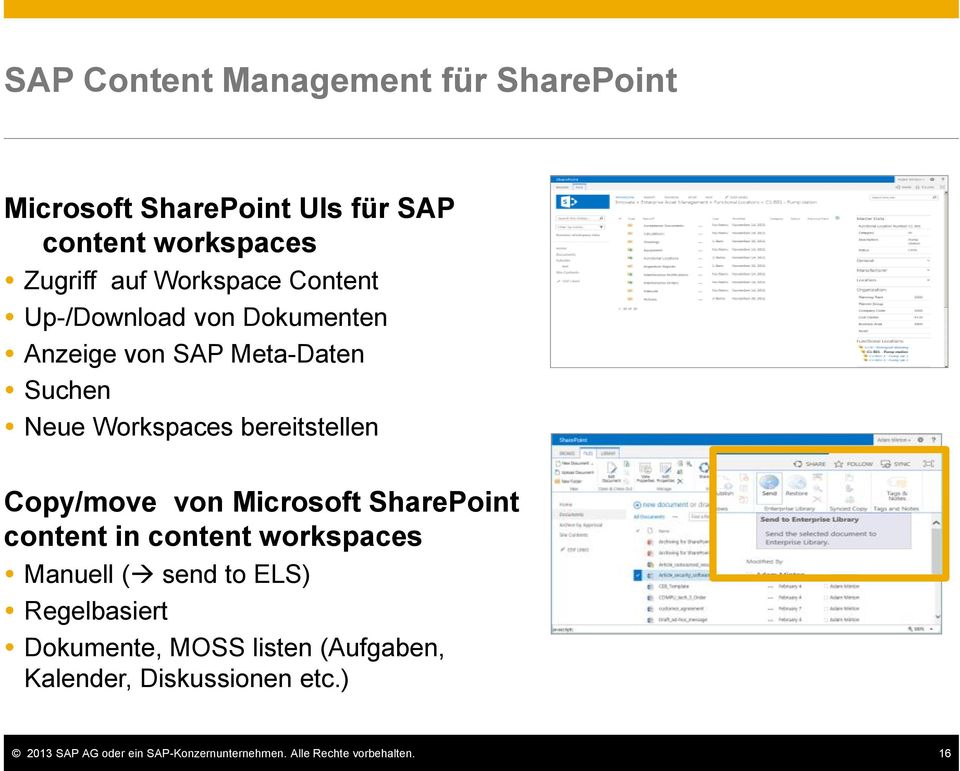 von Microsoft SharePoint content in content workspaces Manuell ( send to ELS) Regelbasiert Dokumente, MOSS