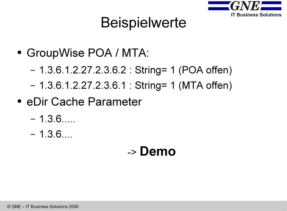 2 : String= 1 (POA offen) 1.3.6.1.2.1 :