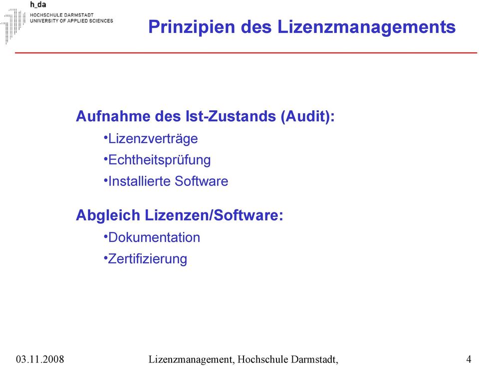 Abgleich Lizenzen/Software: Dokumentation Zertifizierung 03.11.