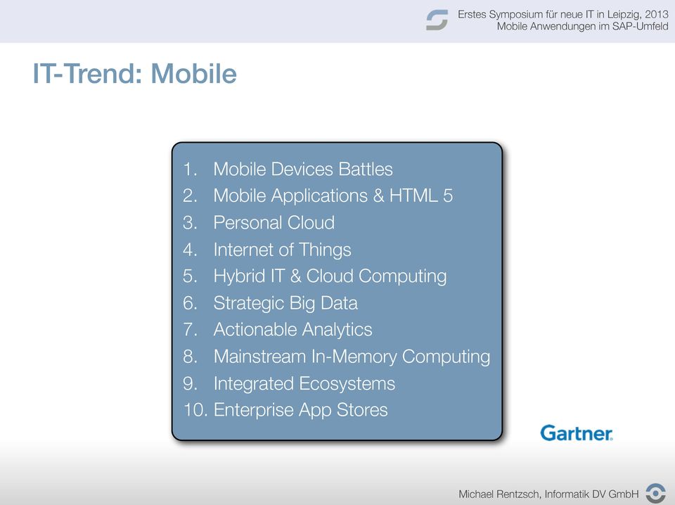 Internet of Things 5. Hybrid IT & Cloud Computing 6.