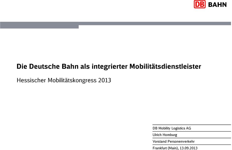 Mobilitätskongress 2013 DB Mobility Logistics