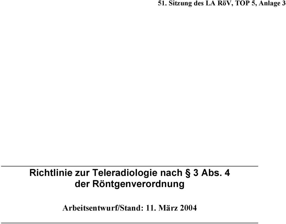 Teleradiologie nach 3 Abs.