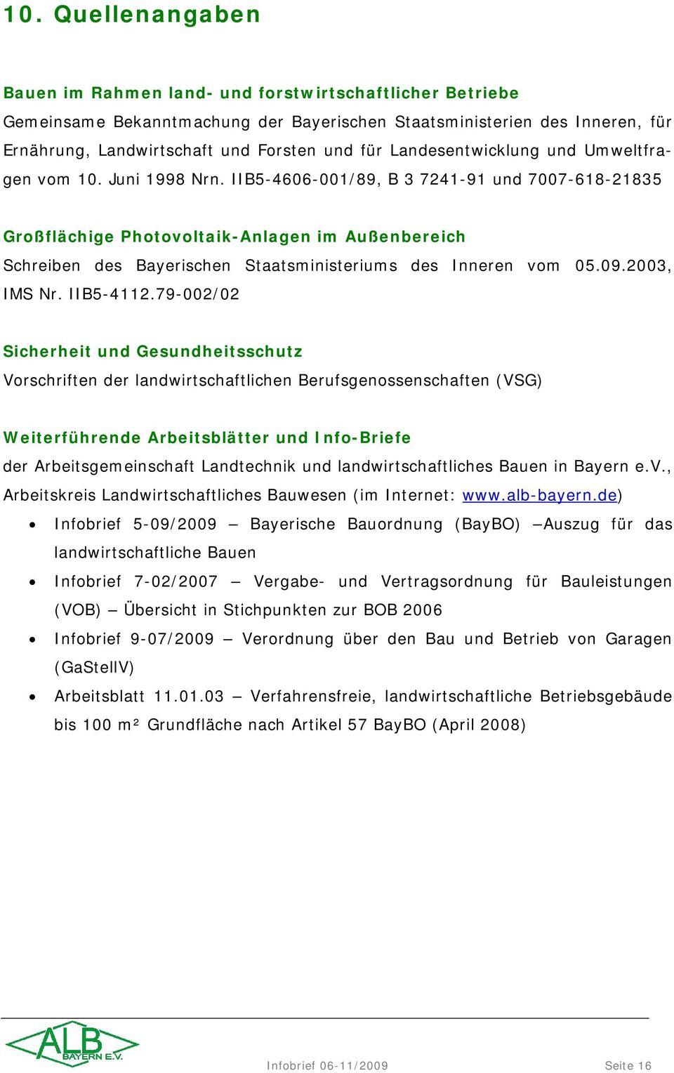 IIB5-4606-001/89, B 3 7241-91 und 7007-618-21835 Großflächige Photovoltaik-Anlagen im Außenbereich Schreiben des Bayerischen Staatsministeriums des Inneren vom 05.09.2003, IMS Nr. IIB5-4112.