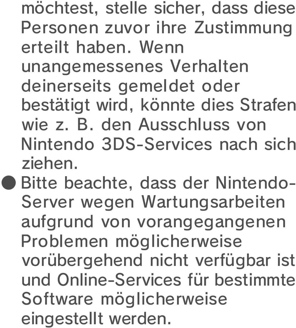 den Ausschluss von Nintendo 3DS-Services nach sich ziehen.