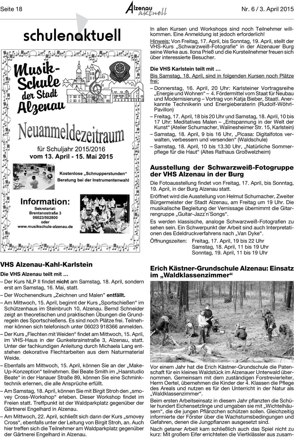 Die VHS Karlstein teilt mit Bis Samstag, 18. April, sind in folgenden Kursen noch Plätze frei: Donnerstag, 16. April, 20 Uhr: Karlsteiner Vortragsreihe Energie und Wohnen 4.
