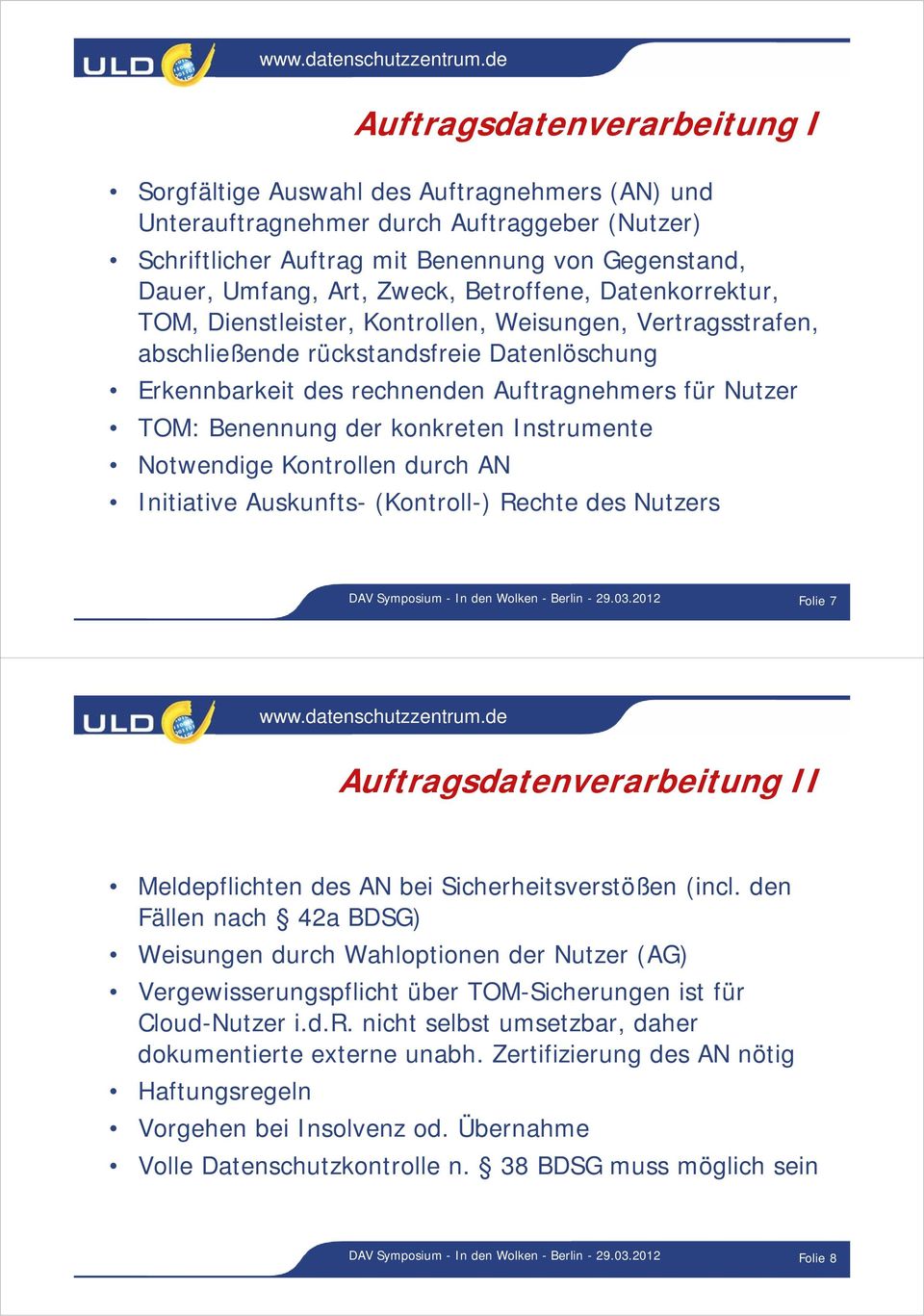 Benennung der konkreten Instrumente Notwendige Kontrollen durch AN Initiative Auskunfts- (Kontroll-) Rechte des Nutzers DAV Symposium - In den Wolken - Berlin - 29.03.