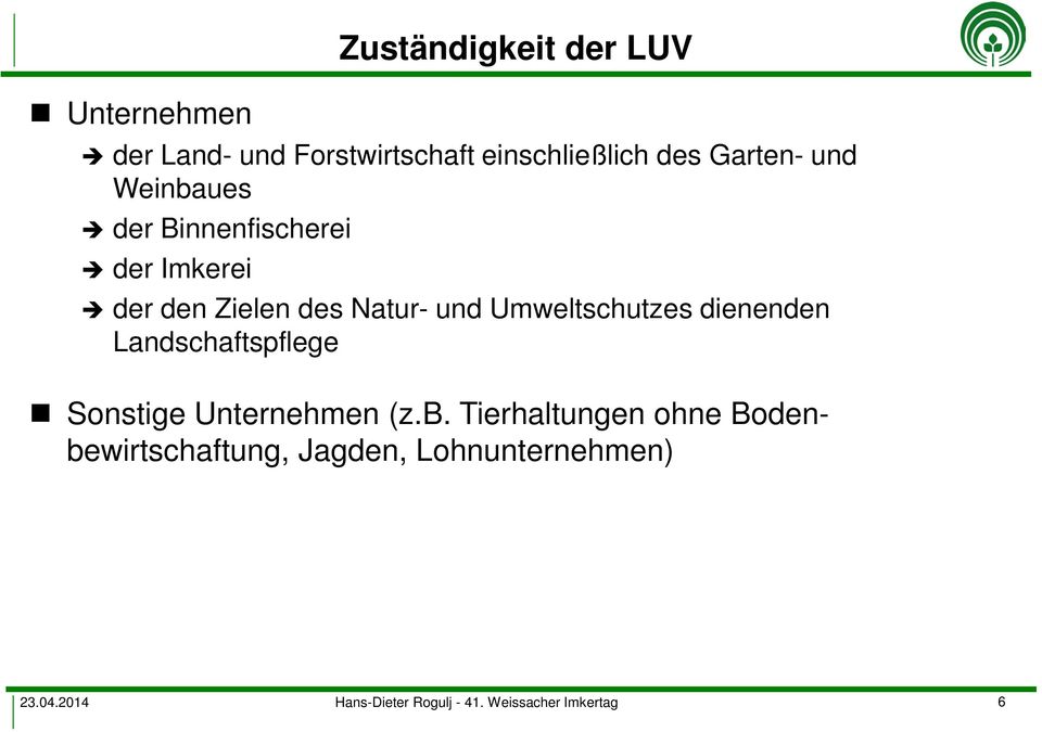 Umweltschutzes dienenden Landschaftspflege Sonstige Unternehmen (z.b.