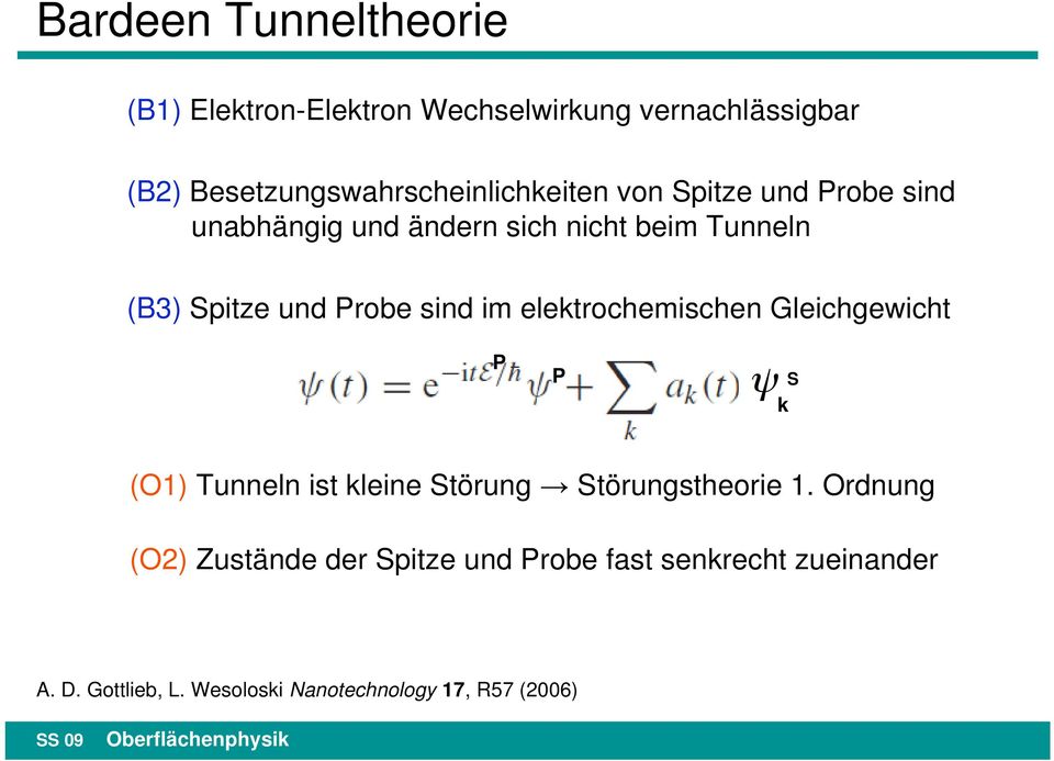 Spitze und Probe sind im elektrochemischen Gleichgewicht P P S k (O1) Tunneln ist kleine Störung