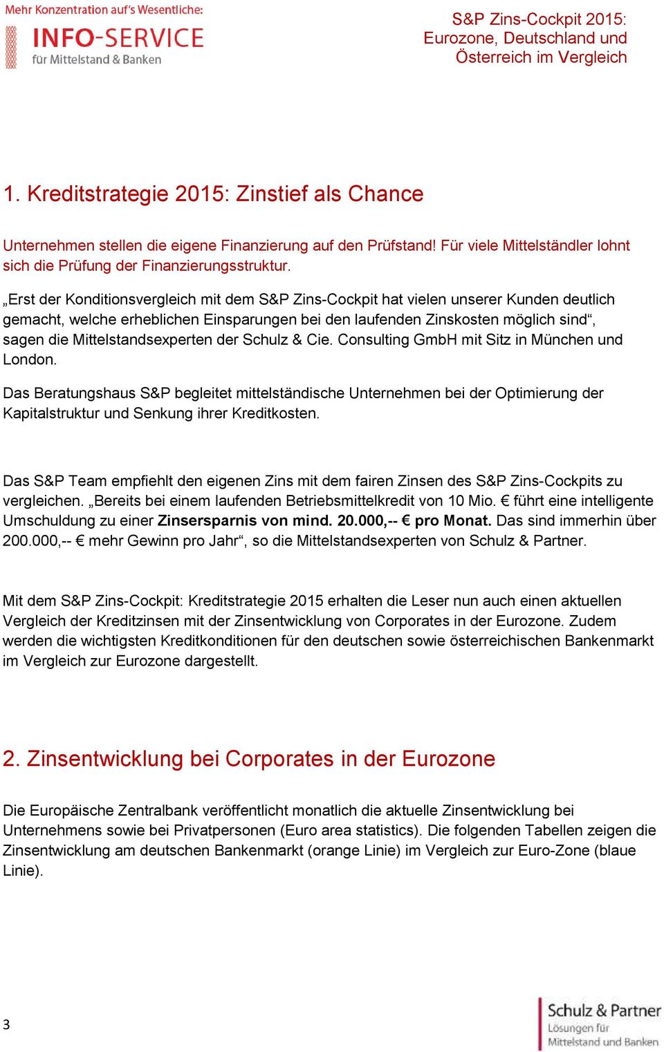 Mittelstandsexperten der Schulz & Cie. Consulting GmbH mit Sitz in München und London.