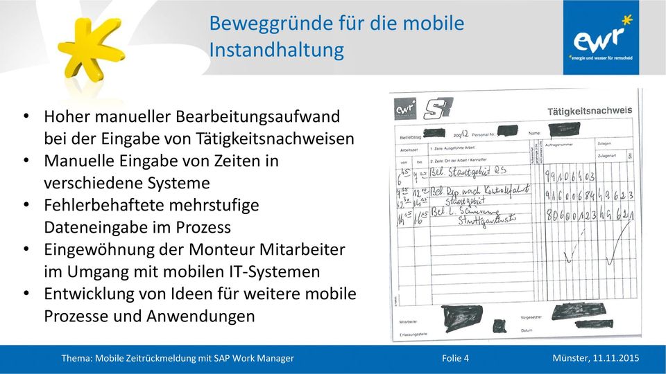 Dateneingabe im Prozess Eingewöhnung der Monteur Mitarbeiter im Umgang mit mobilen IT-Systemen