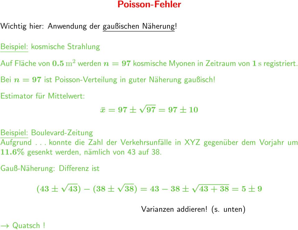 Estimator für Mittelwert: x = 97 ± 97 = 97 ± 10 Beispiel: Boulevard-Zeitung Aufgrund.