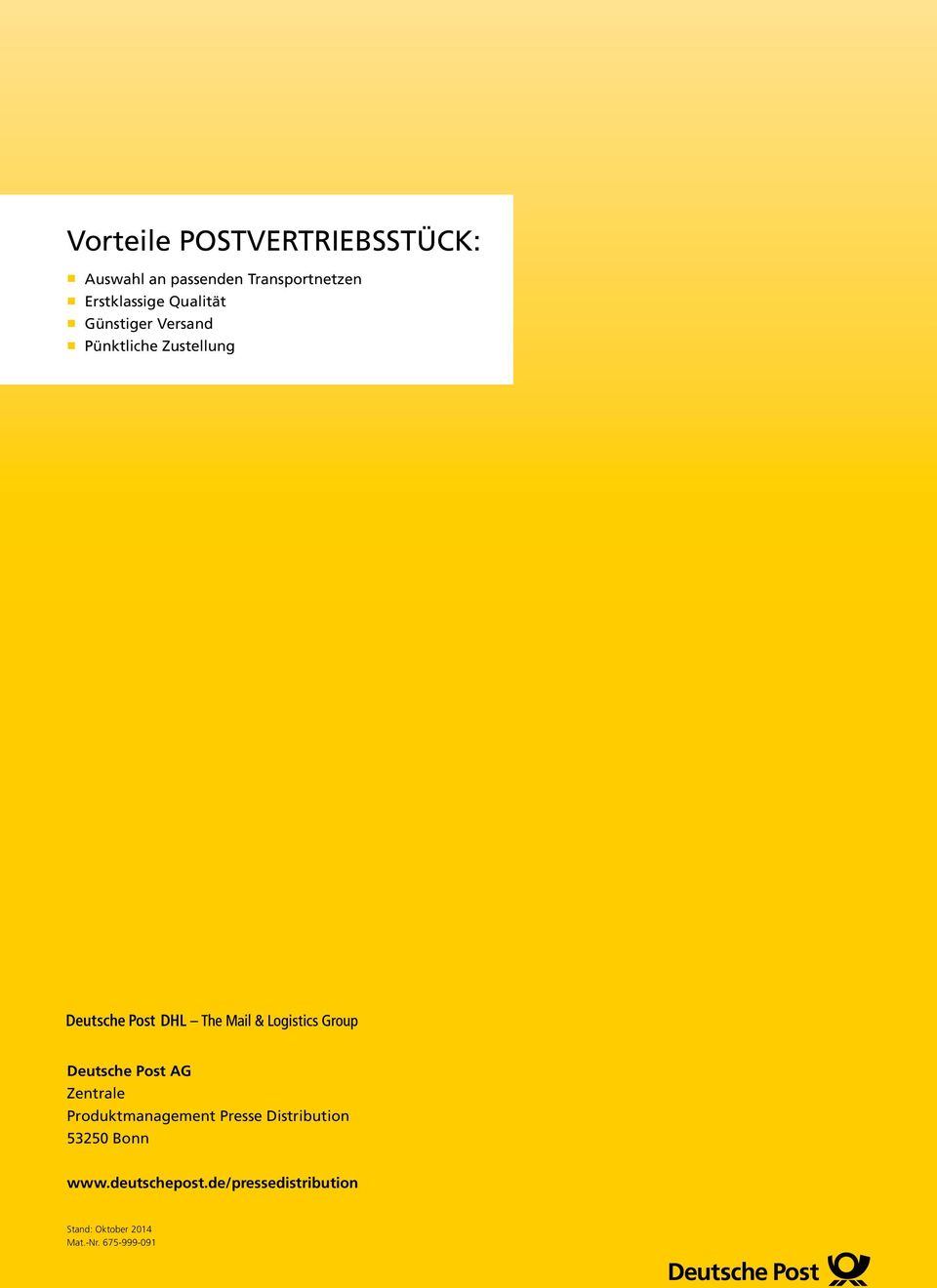 Post AG Zentrale Produktmanagement Presse Distribution 53250 Bonn www.