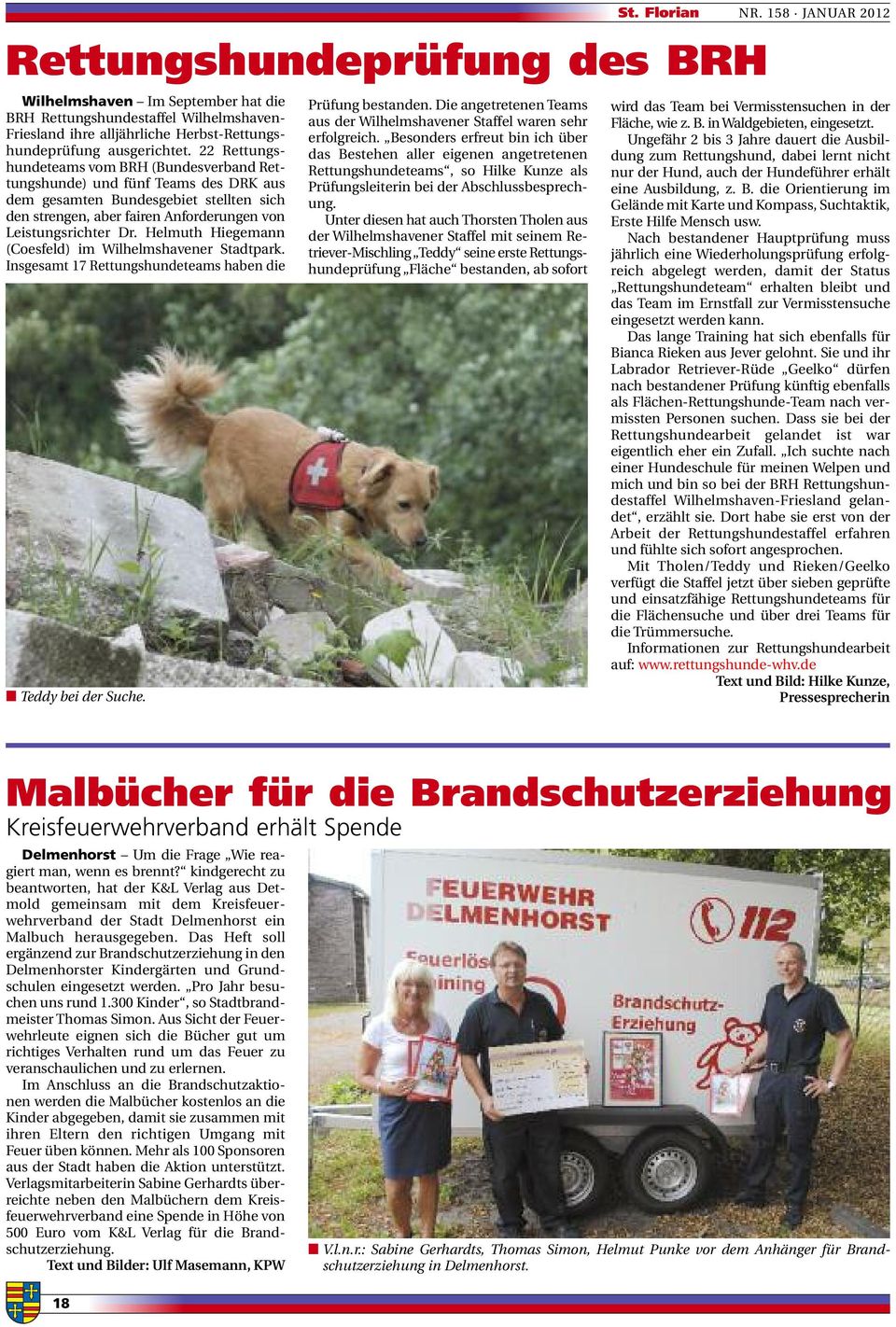 Helmuth Hiegemann (Coesfeld) im Wilhelmshavener Stadtpark. Insgesamt 17 Rettungshundeteams haben die Teddy bei der Suche. Prüfung bestanden.