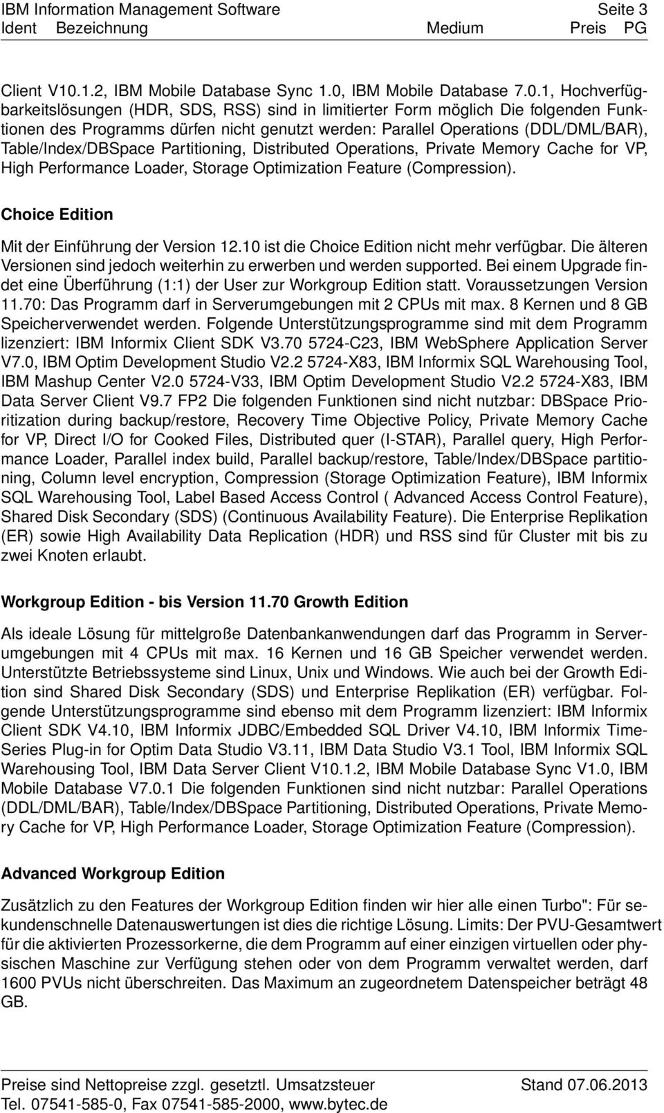 IBM Mobile Database 7.0.