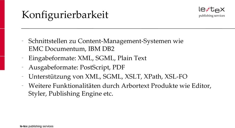 PostScript, PDF Unterstützung von XML, SGML, XSLT, XPath, XSL-FO Weitere