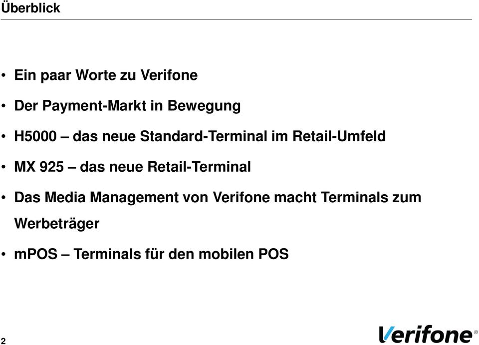 925 das neue Retail-Terminal Das Media Management von Verifone
