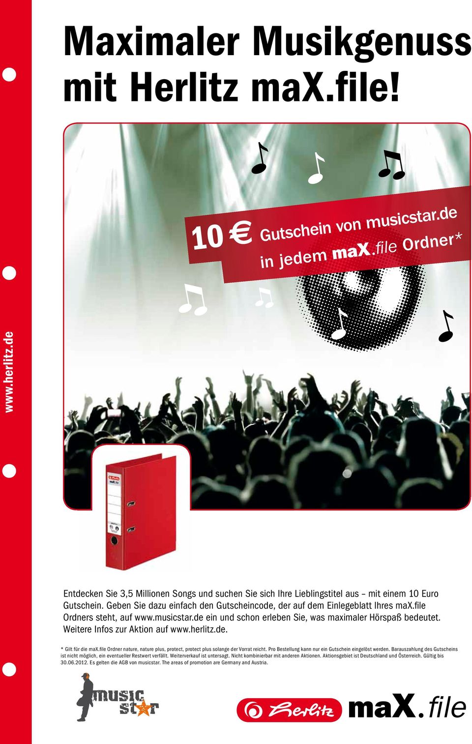file Ordners steht, auf www.musicstar.de ein und schon erleben Sie, was maximaler Hörspaß bedeutet. Weitere Infos zur Aktion auf www.herlitz.de. * Gilt für die max.