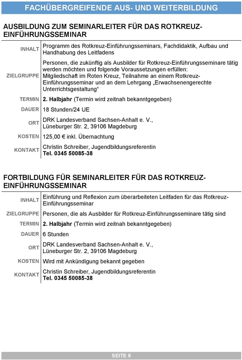 Rotkreuz- Einführungsseminar und an dem Lehrgang Erwachsenengerechte Unterrichtsgestaltung TERMIN 2.