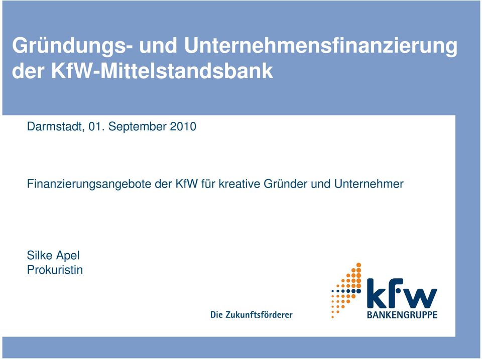 September 2010 Finanzierungsangebote der KfW