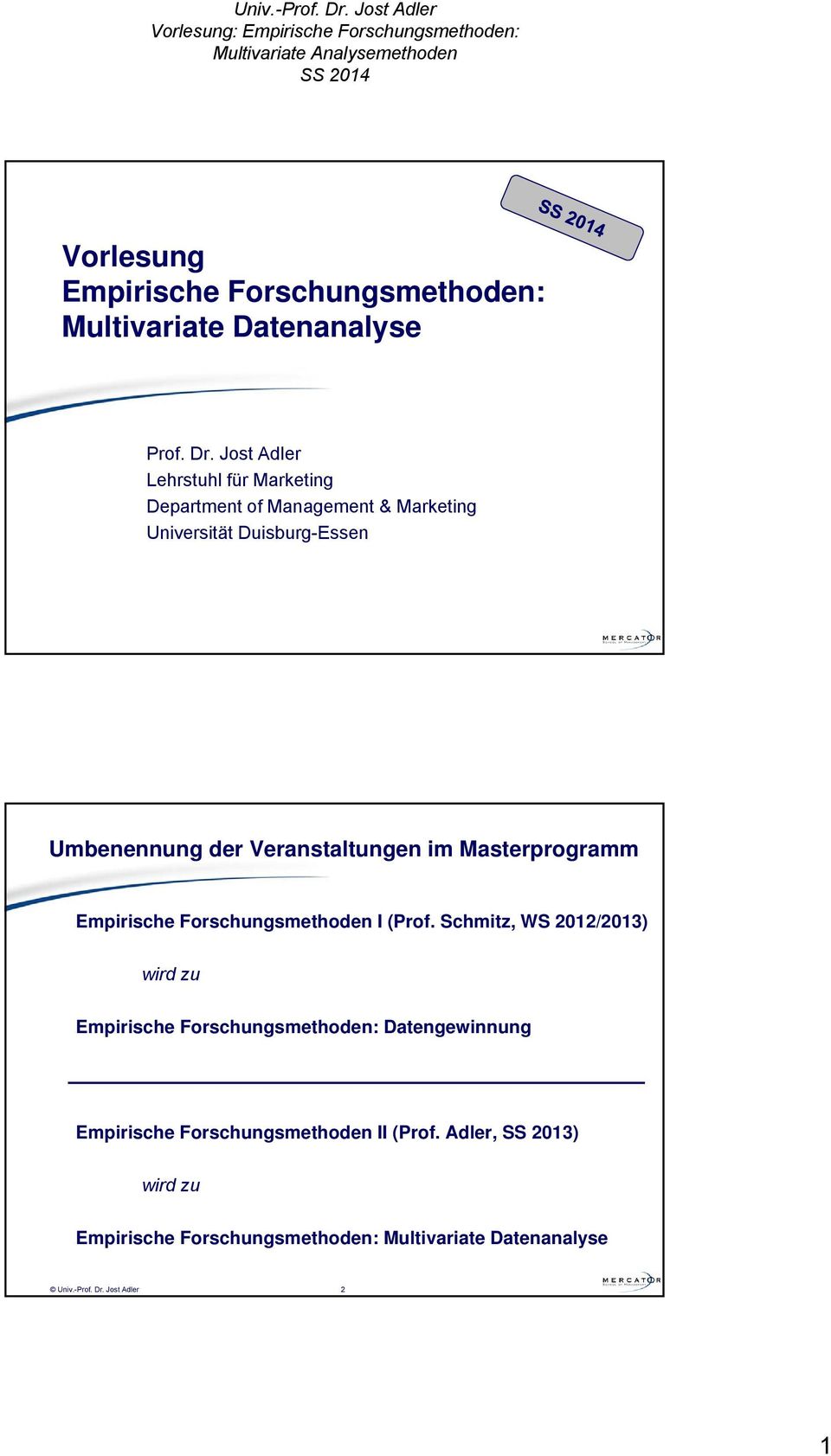 Veranstaltungen im Masterprogramm Empirische Forschungsmethoden I (Prof.