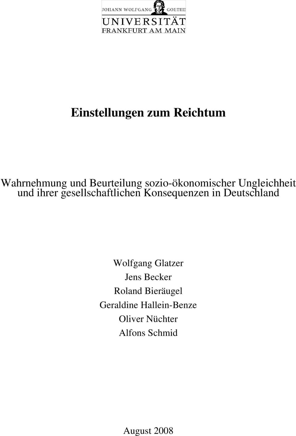Konsequenzen in Deutschland Wolfgang Glatzer Jens Becker Roland