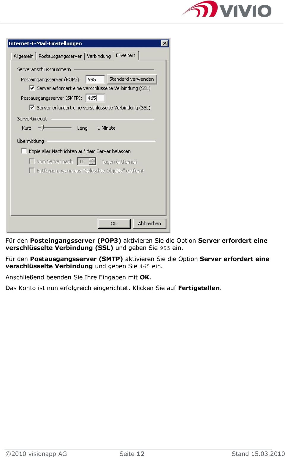 Für den Postausgangsserver (SMTP) aktivieren Sie die Option Server erfordert eine verschlüsselte Verbindung