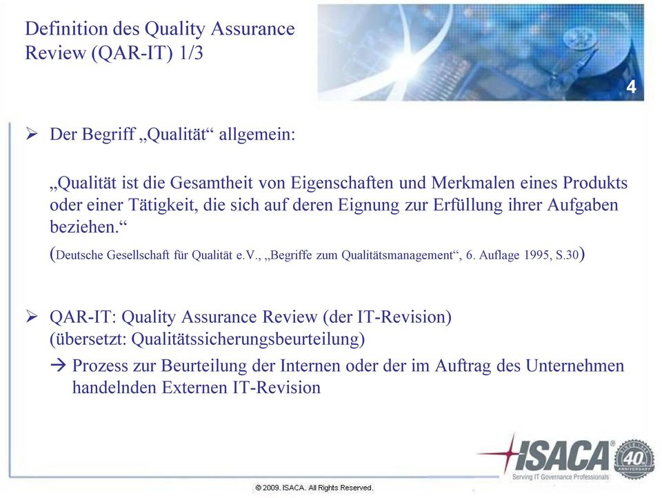 (Deutsche Gesellschaft für Qualität e.v., Begriffe zum Qualitätsmanagement, 6. Auflage 1995, S.