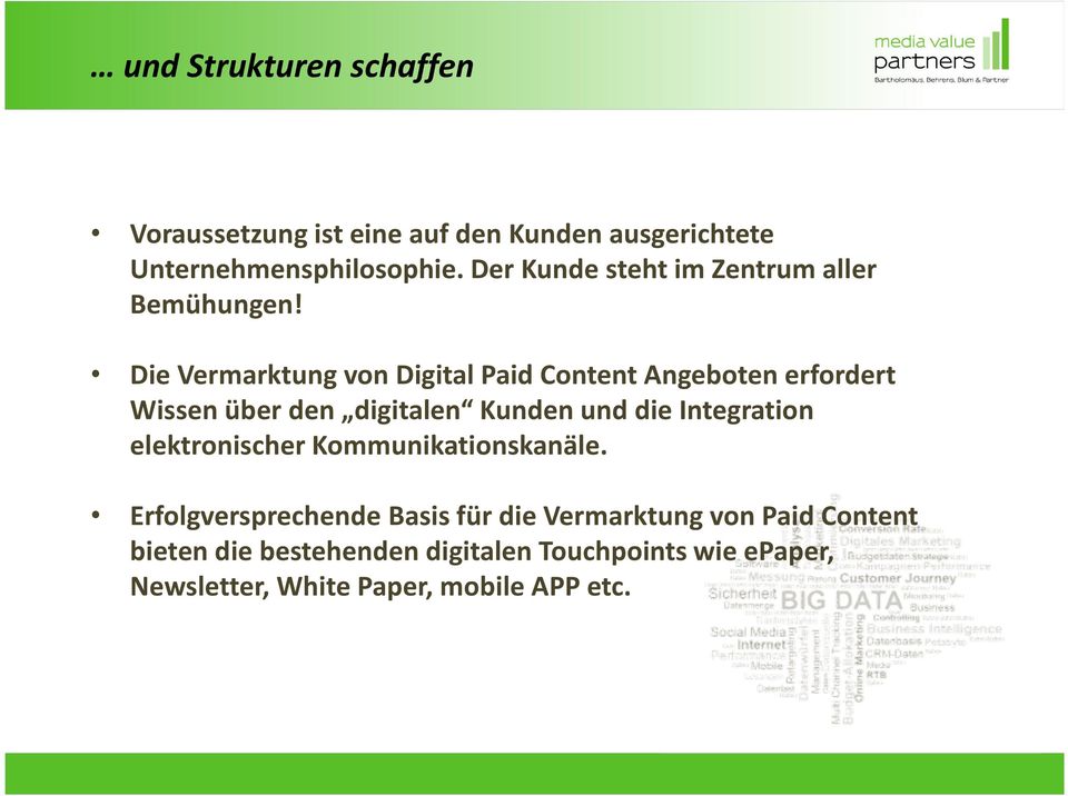 Die Vermarktung von Digital Paid Content Angeboten erfordert Wissen über den digitalen Kunden und die Integration