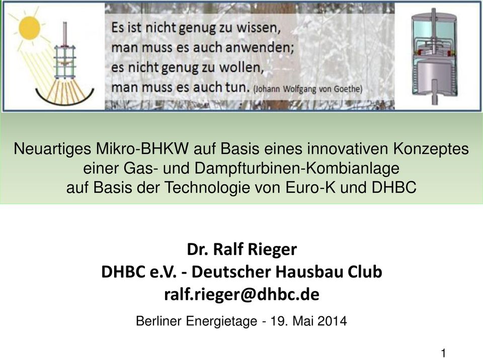 Technologie von Euro-K und DHBC Dr. Ralf Rieger DHBC e.v. - Deutscher Hausbau Club ralf.