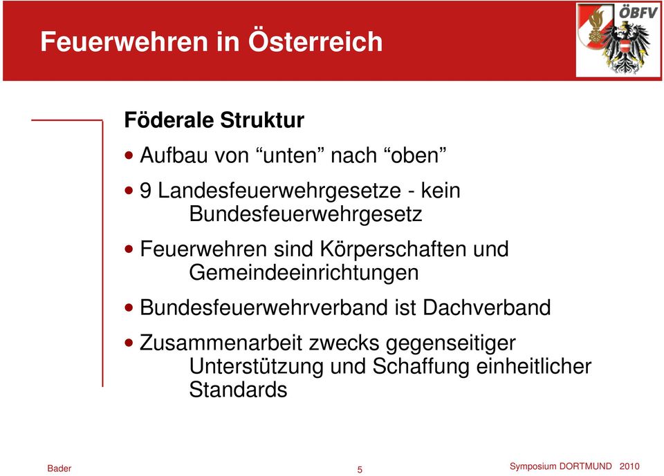 Körperschaften und Gemeindeeinrichtungen Bundesfeuerwehrverband ist