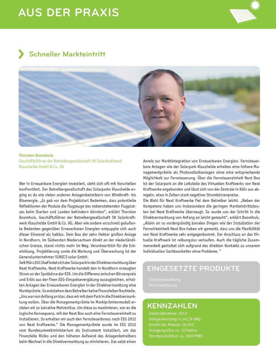 Der Betreibergesellschaft des Solarparks Klausheide erging es da wie vielen anderen Anlagenbetreibern von Windkraft- bis Bioenergie.
