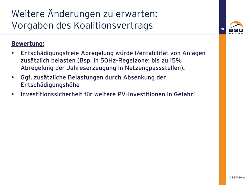 in 50Hz-Regelzone: bis zu 15% Abregelung der Jahreserzeugung in Netzengpassstellen). Ggf.