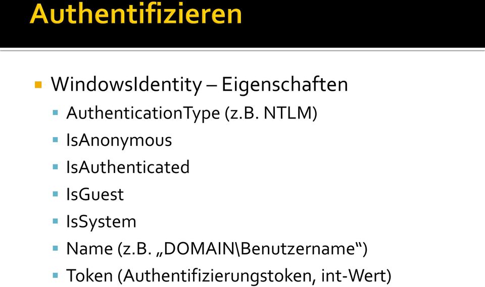 NTLM) IsAnonymous IsAuthenticated IsGuest