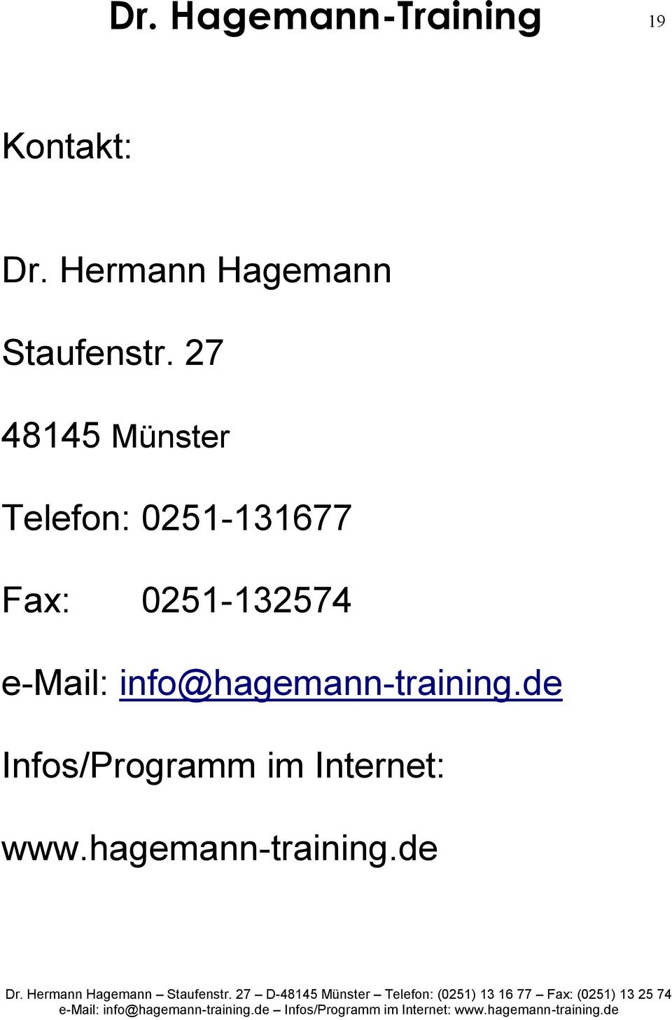0251-132574 e-mail: info@hagemann-training.