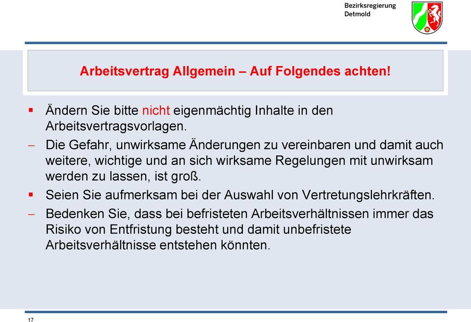 unwirksam werden zu lassen, ist groß. Seien Sie aufmerksam bei der Auswahl von Vertretungslehrkräften.