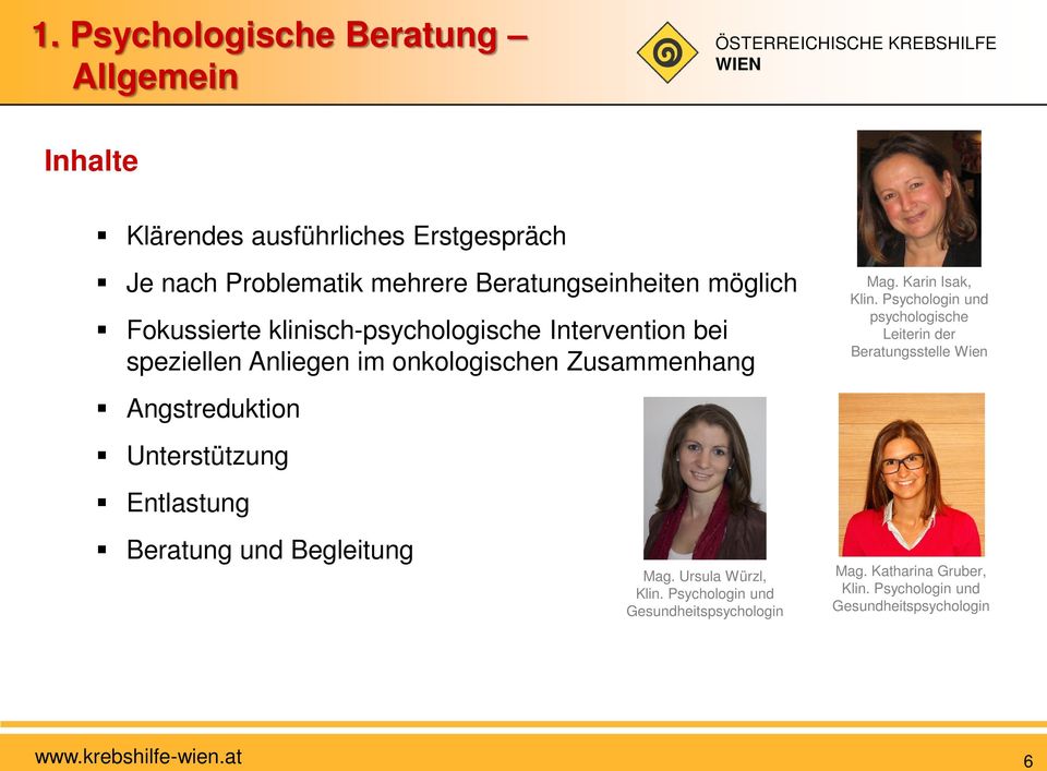 Unterstützung Entlastung Beratung und Begleitung Mag. Ursula Würzl, Klin. Psychologin und Gesundheitspsychologin Mag.