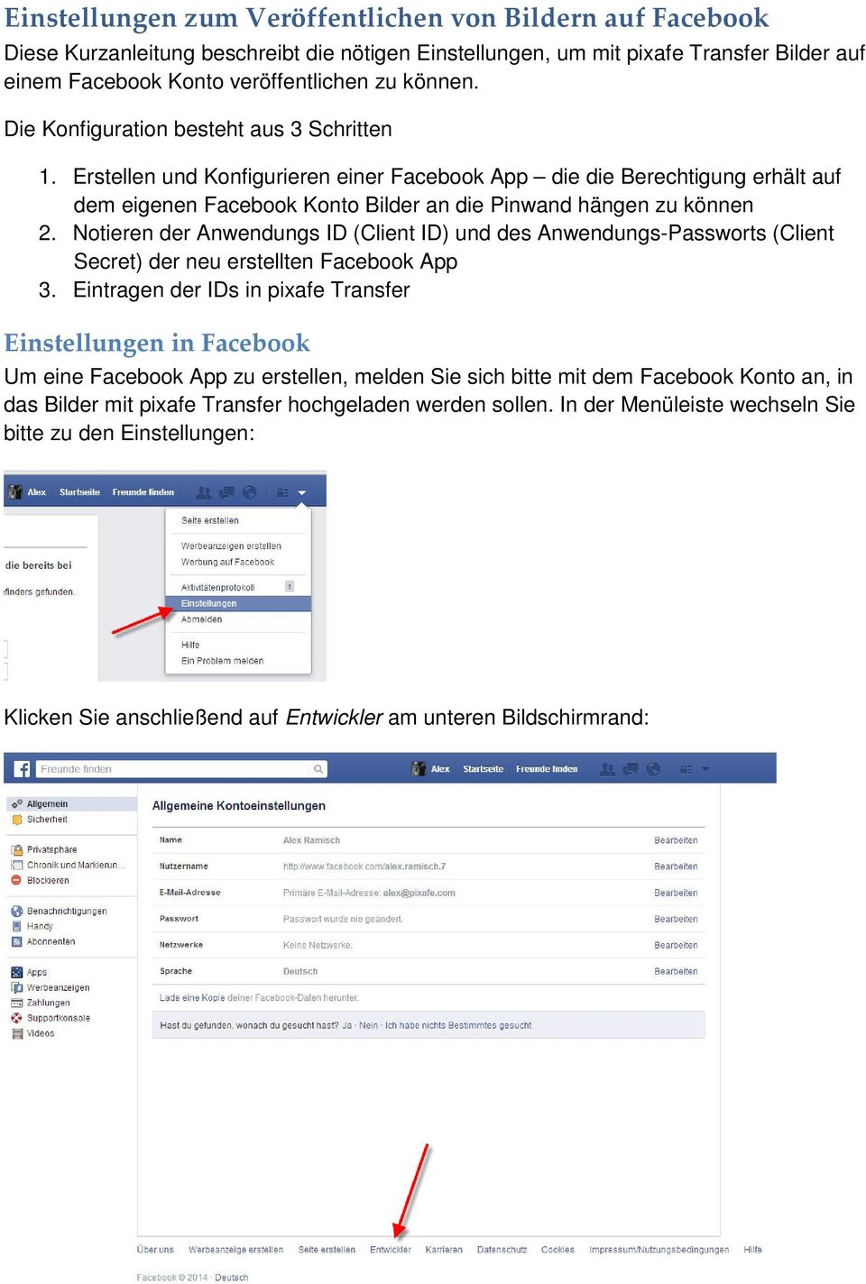 Notieren der Anwendungs ID (Client ID) und des Anwendungs-Passworts (Client Secret) der neu erstellten Facebook App 3.