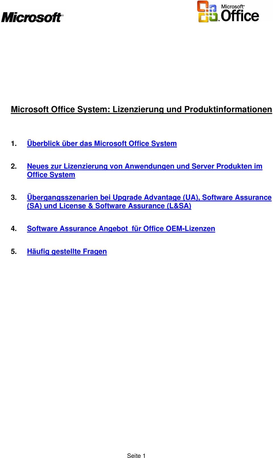 Neues zur Lizenzierung von Anwendungen und Server Produkten im Office System 3.