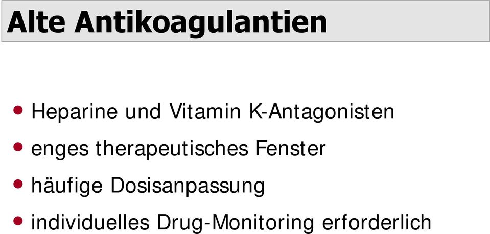 therapeutisches Fenster häufige