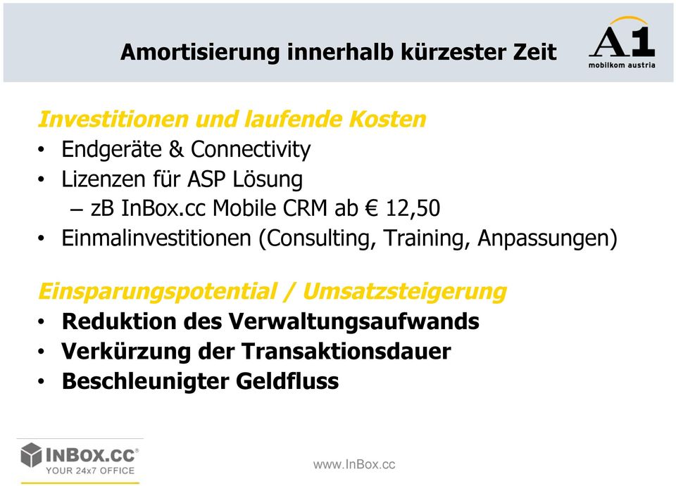 cc Mobile CRM ab 12,50 Einmalinvestitionen (Consulting, Training, Anpassungen)