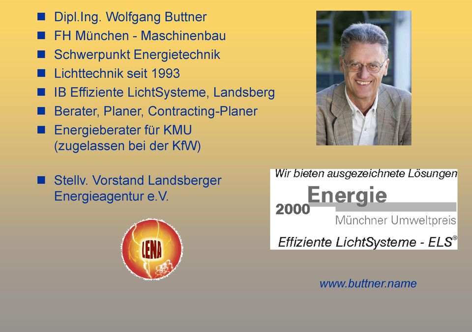 Lichttechnik seit 1993 IB Effiziente LichtSysteme, Landsberg Berater,