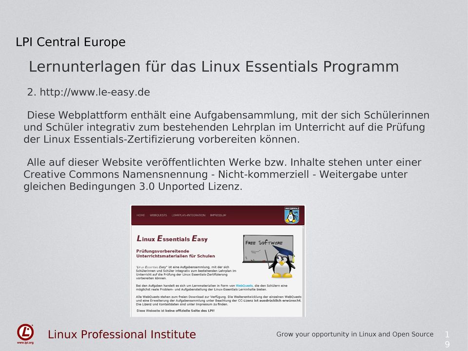 Lehrplan im Unterricht auf die Prüfung der Linux Essentials-Zertifizierung vorbereiten können.