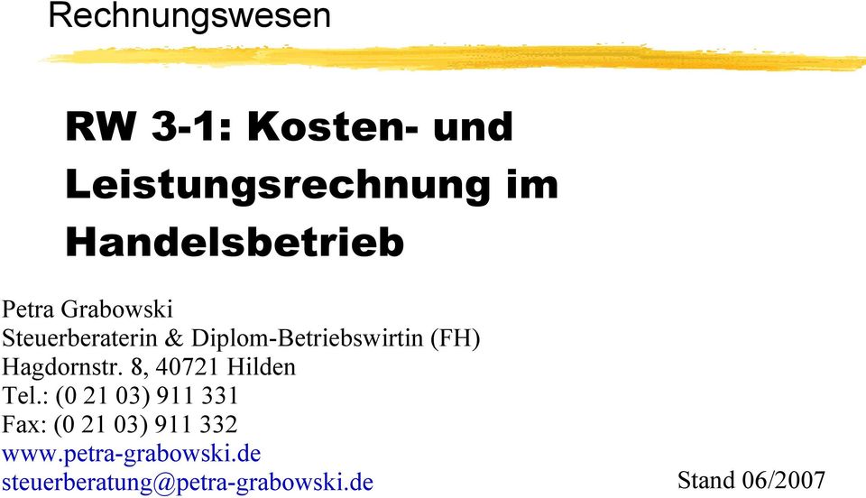 Diplom-Betriebswirtin (FH) Hagdornstr. 8, 40721 Hilden Tel.