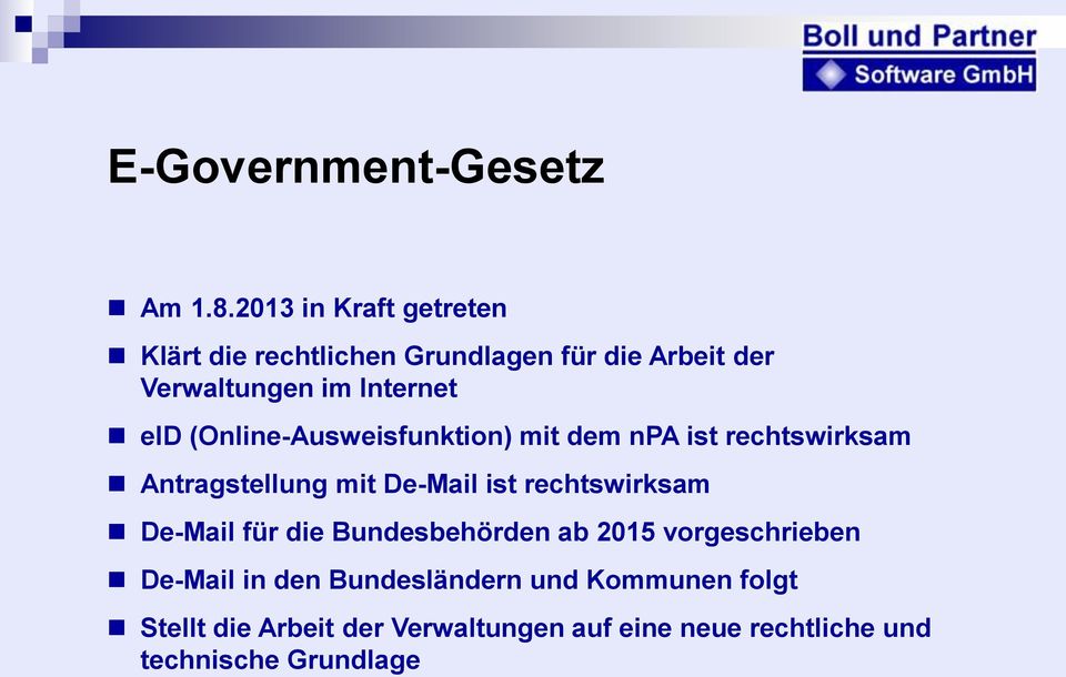 (Online-Ausweisfunktion) mit dem npa ist rechtswirksam Antragstellung mit De-Mail ist rechtswirksam