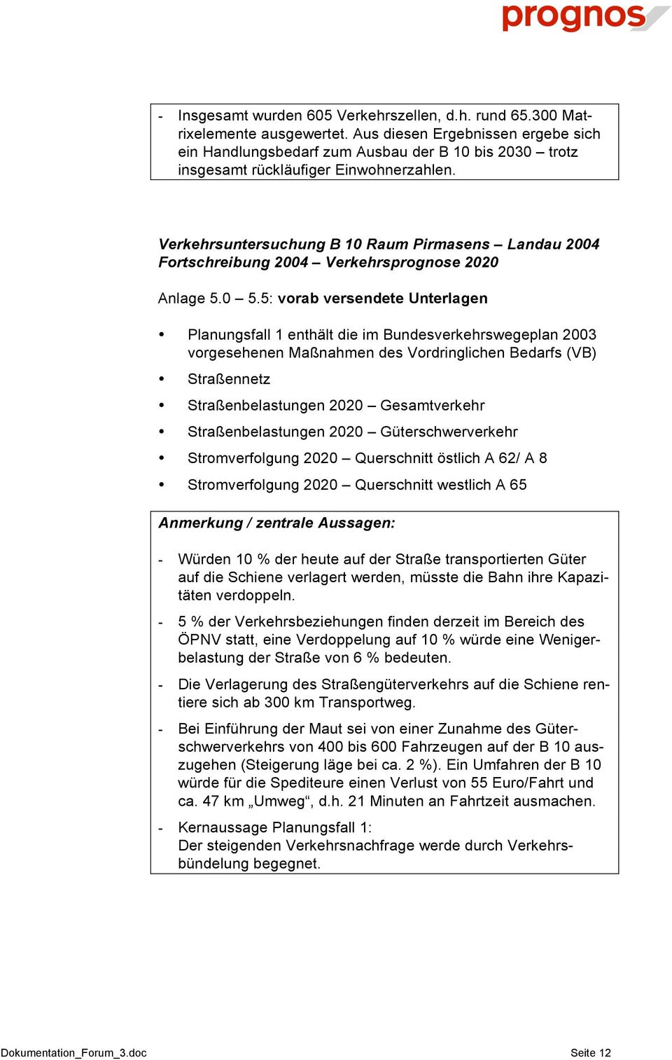 Verkehrsuntersuchung B 10 Raum Pirmasens Landau 2004 Fortschreibung 2004 Verkehrsprognose 2020 Anlage 5.0 5.