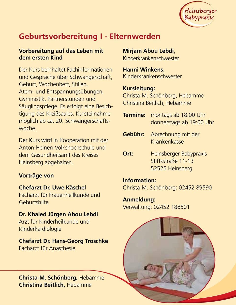 Der Kurs wird in Kooperation mit der Anton-Heinen-Volkshochschule und dem Gesundheitsamt des Kreises Heinsberg abgehalten. Vorträge von Chefarzt Dr.