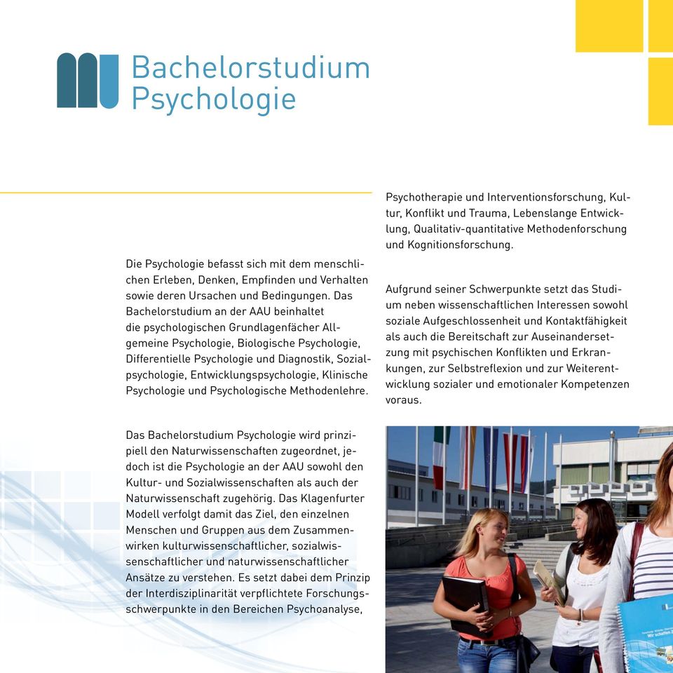 Entwicklungspsychologie, Klinische Psychologie und Psychologische Methodenlehre.