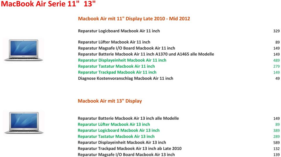 Macbook Air 11 inch 149 Diagnose Kostenvoranschlag Macbook Air 11 inch 49 Macbook Air mit 13" Display Reparatur Batterie Macbook Air 13 inch alle Modelle 149 Reparatur Lüfter Macbook Air 13 inch 89