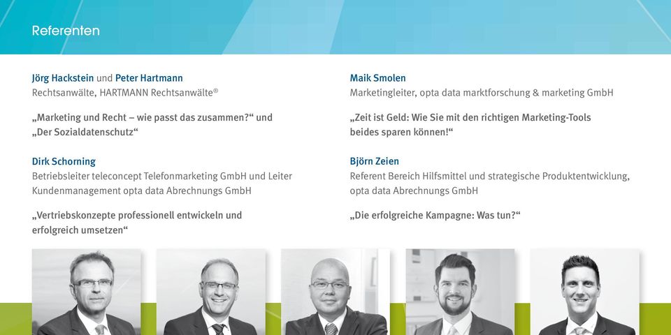 Vertriebskonzepte professionell entwickeln und erfolgreich umsetzen Maik Smolen Marketingleiter, opta data marktforschung & marketing GmbH Zeit ist Geld: Wie