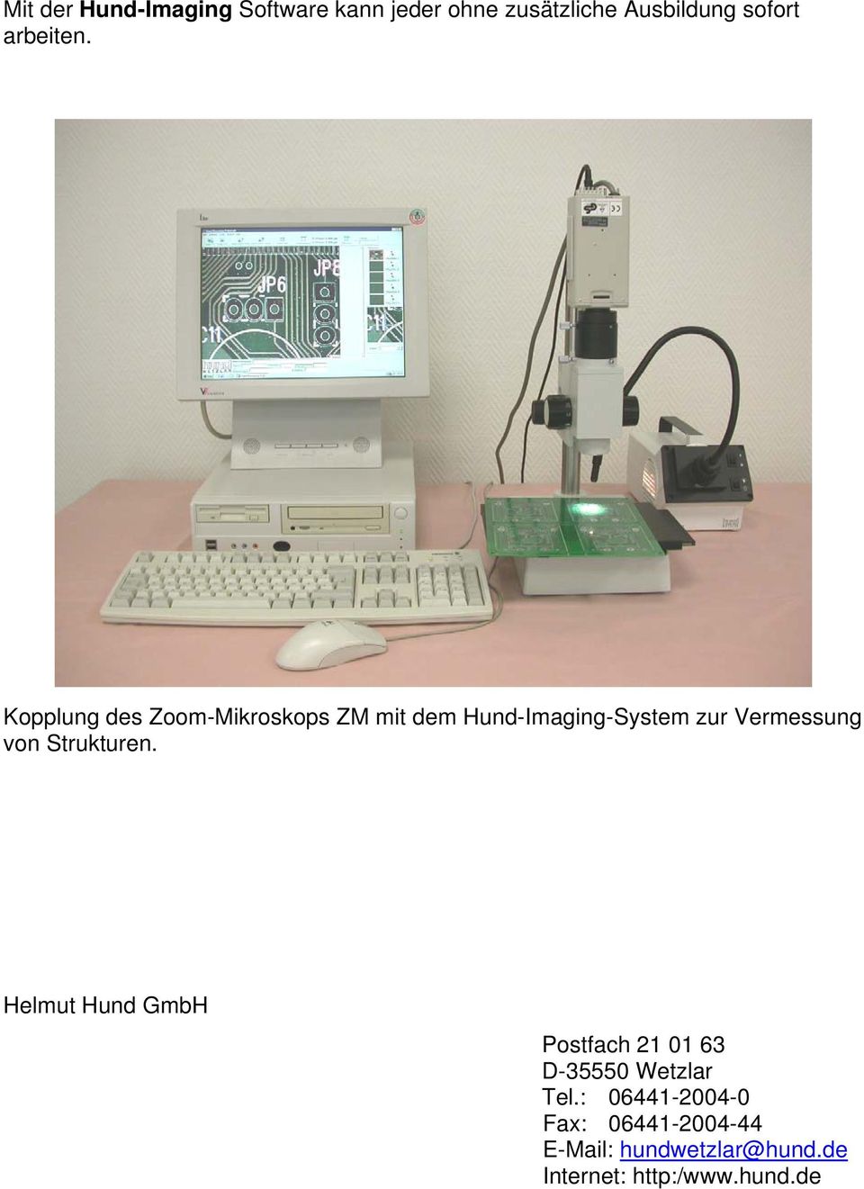 Kopplung des Zoom-Mikroskops ZM mit dem Hund-Imaging-System zur Vermessung von